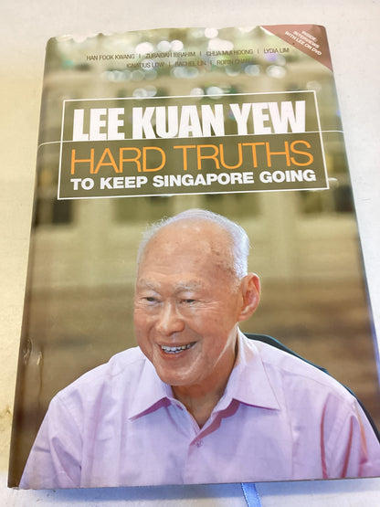 Lee Kuan Yew Hard Truths To Keep Singapore Going