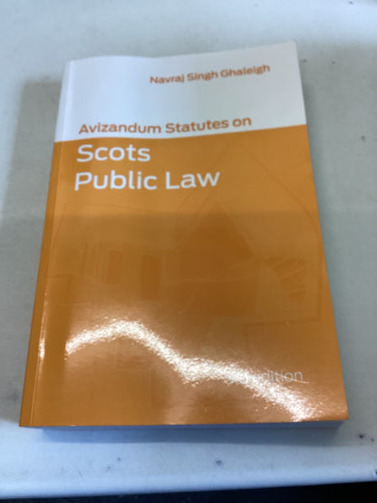 Avizandum Statues On Scots Public Law 3rd Edition Navraj Singh Ghaleigh