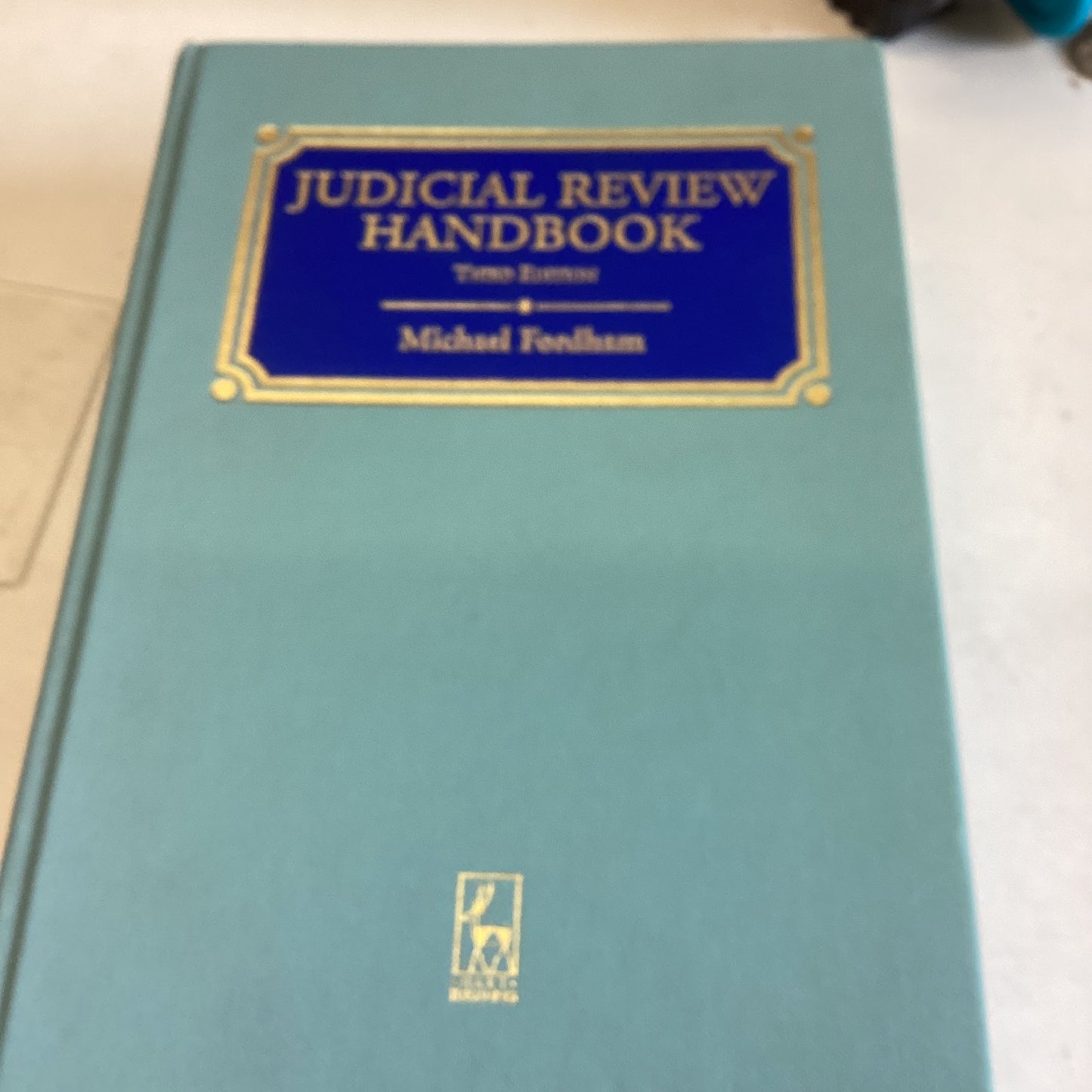Judicial Review Handbook Third Edition Michael Fordham