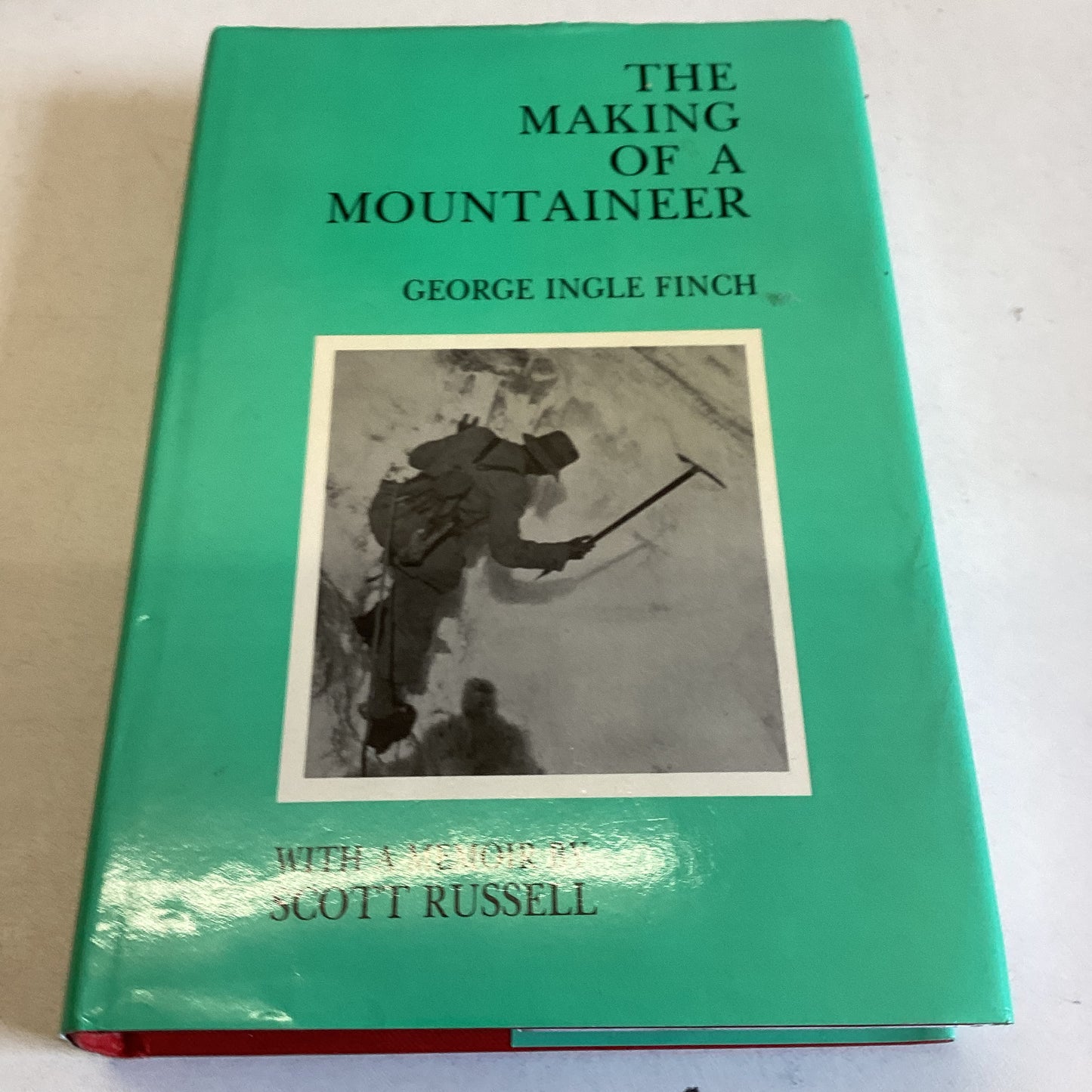 The Making of A Mountaineer George Ingle Finch