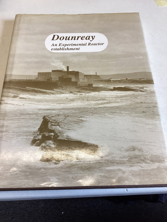 Dounreay An Experimental Reactor Establishment Iain Sutherland
