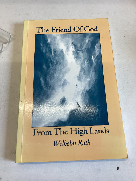 The Friend Of God From The High Lands Wilhelm Rath