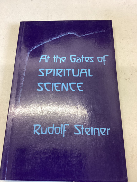 At The Gates of Spiritual Science Rudolf Steiner
