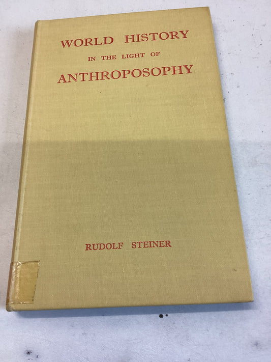 World History In The Light of Anthroposophy Rudolf Steiner
