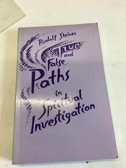 True and False Paths in Spiritual Investigation Rudolf Steiner