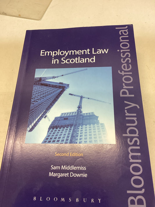 Employment Law In Scotland Second Edition Sam Middlemiss Margaret Downie