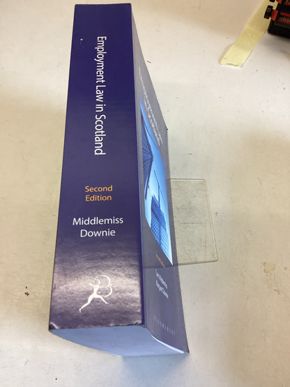 Employment Law In Scotland Second Edition Sam Middlemiss Margaret Downie