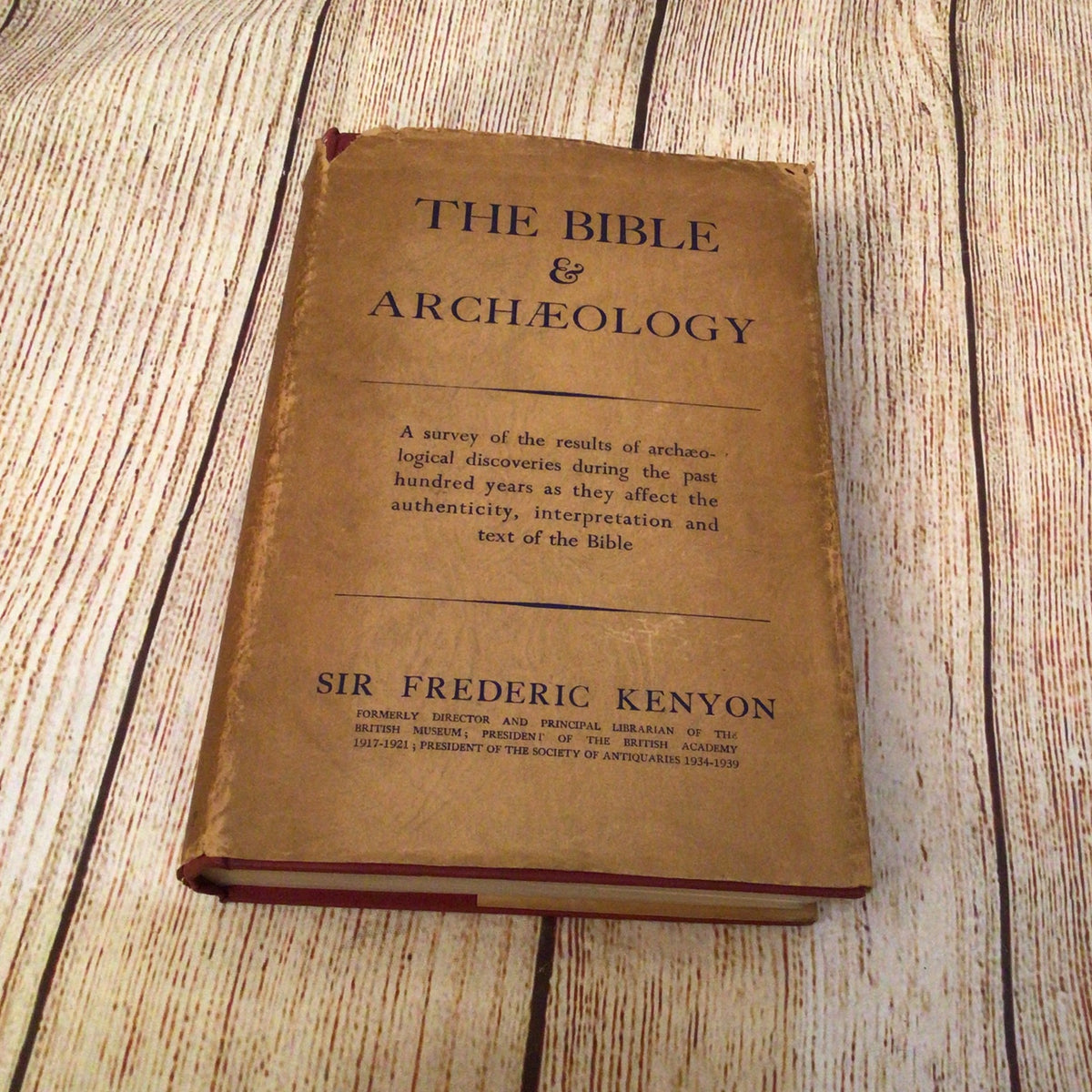 The Bible & Archaeology by Frederic Kenyon (1940)