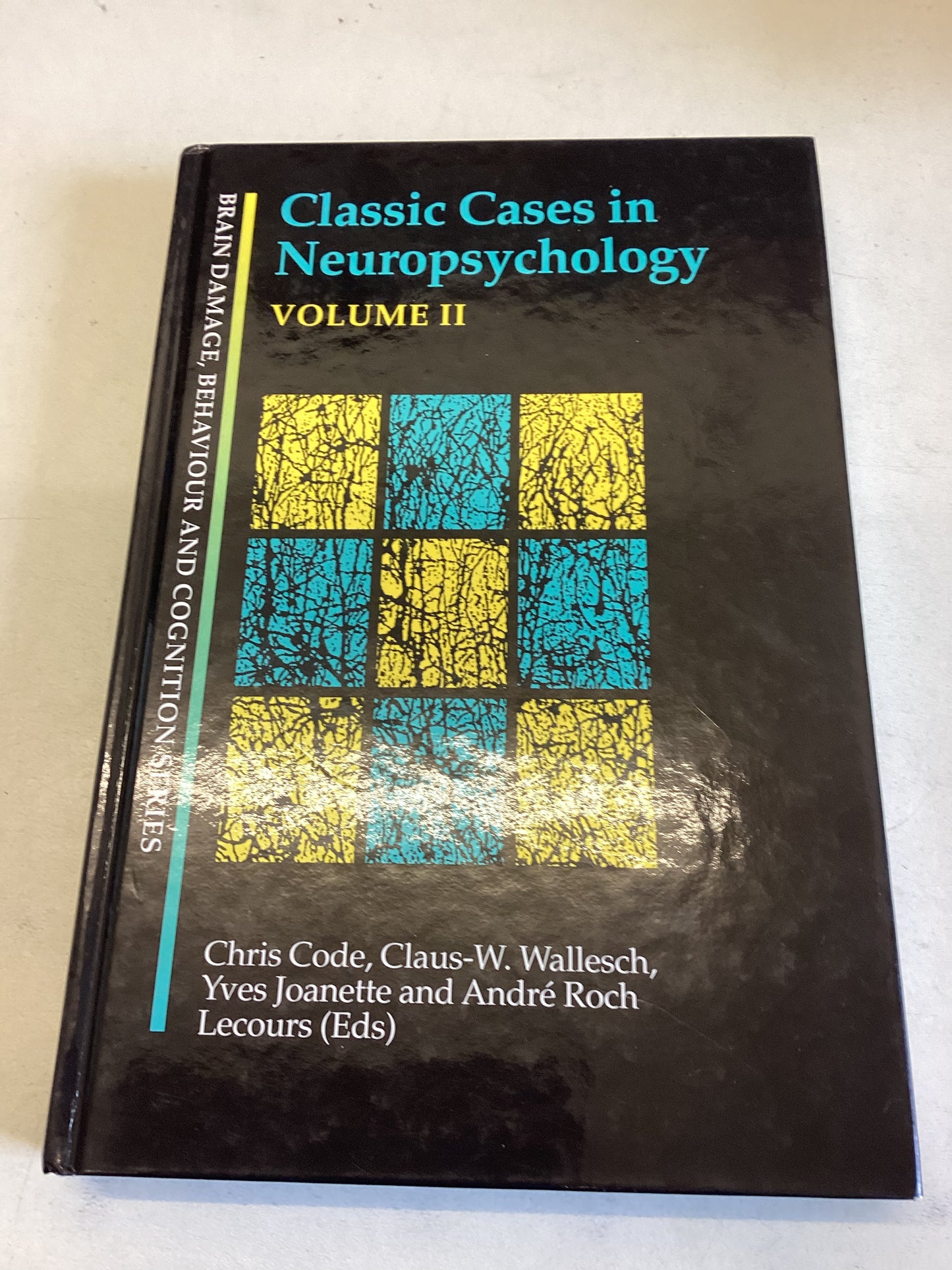 Classic Cases In Neuropsychology Volume 11 Code, Wallesch, Joanette & Lecours