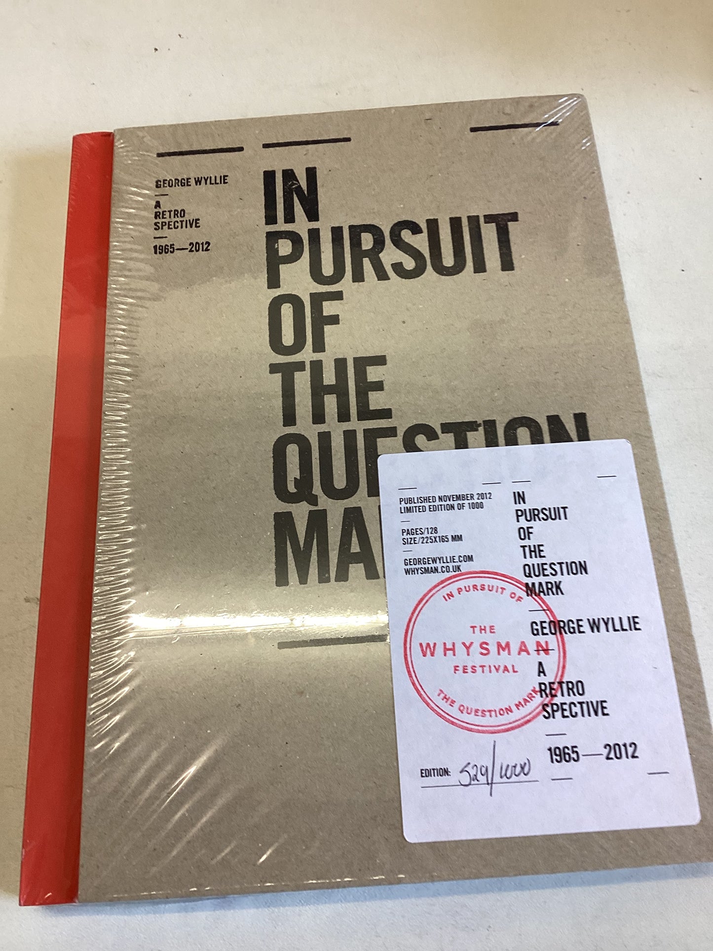 In Pursuit of The Question Mark George Wyllie A Retro Spective 1965 - 2012 No 529/1000