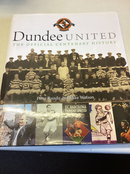 Dundee United The Official Centenary History Rundo and watson