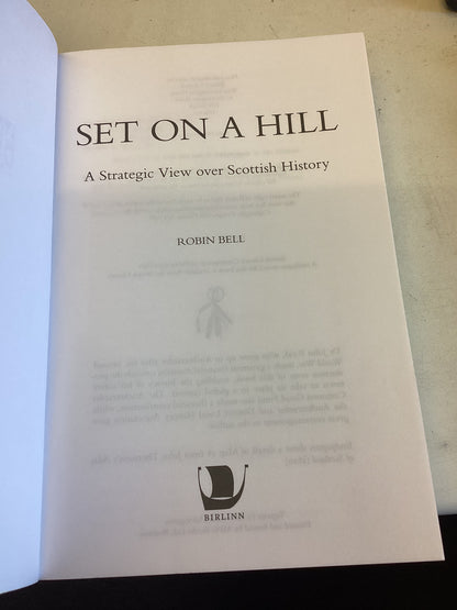 Set On A Hill A Strategic View Over Scottish History Robin Bell