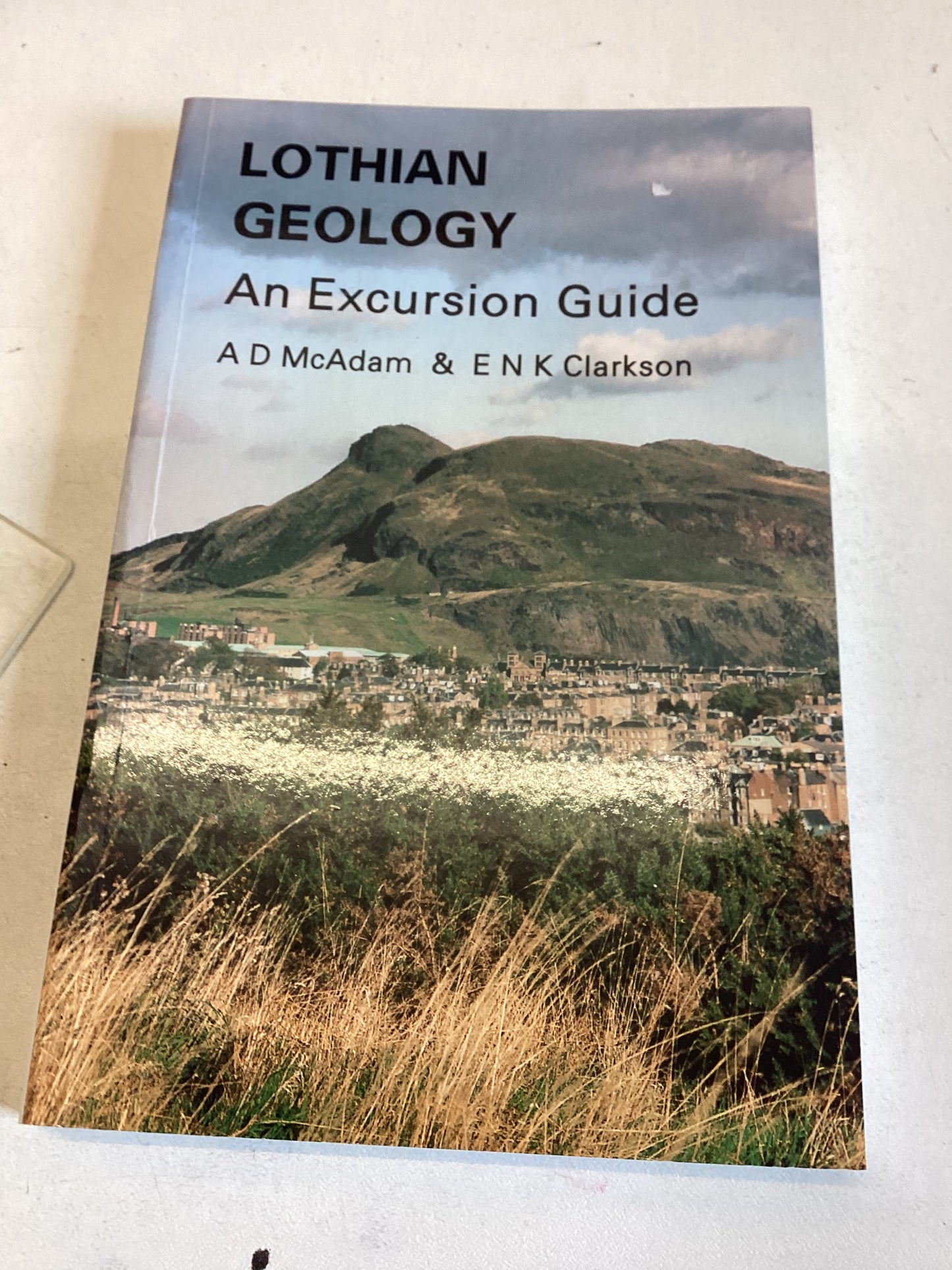 Lothian Geology An Excursion Guide A D McAdam E N K Clarkson