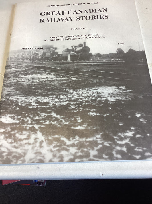 Great Canadian Railway Stories Volume 1V First Printing
