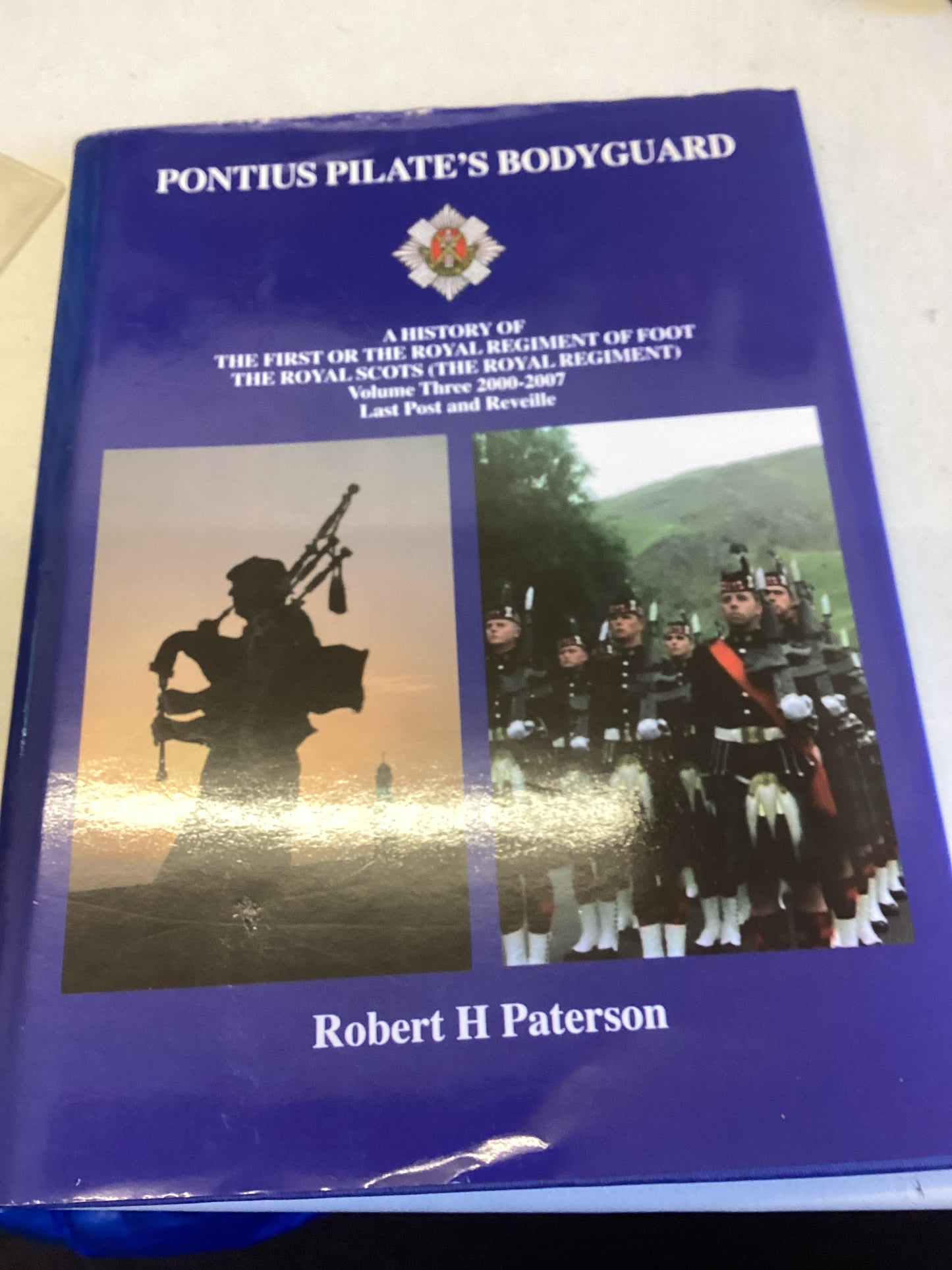 Pontius Pilate's Bodyguard Volume 3 2000 - 2007 Robert H Paterson