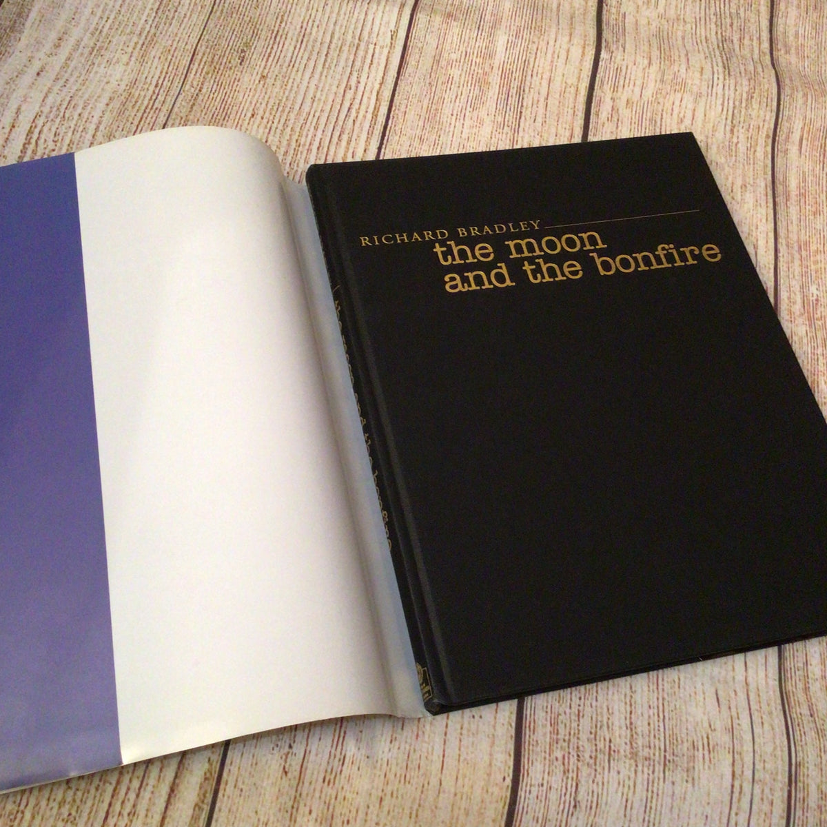 The Moon & the Bonfire by Richard Bradley (2005) 9780903903332