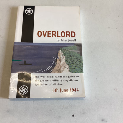 Overlord 6th June 1944 Brian Jewell