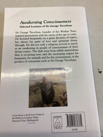 Awakening Consciousness Selected Lectures of Sir George Trevelyan
