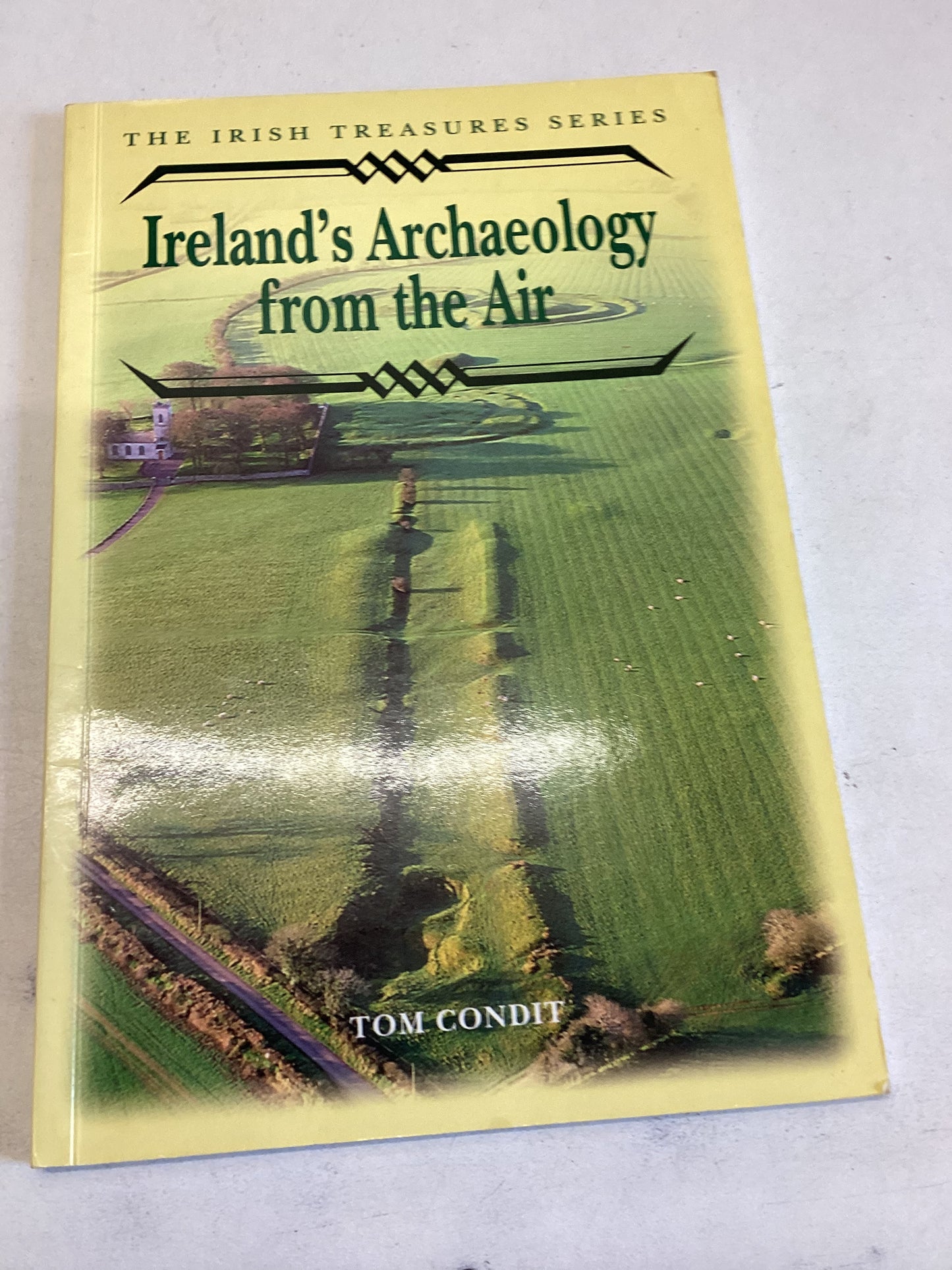 Ireland's Archaeology From The Air The Irish Treasure Series Tom Condit