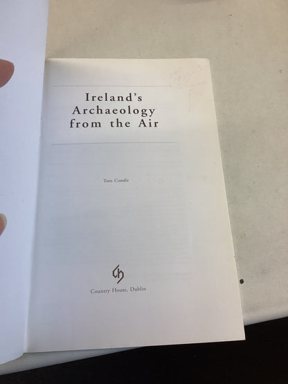 Ireland's Archaeology From The Air The Irish Treasure Series Tom Condit