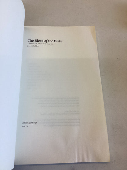 The Blood of The Earth An Essay on Magic and Peak Oil John Michael Greer