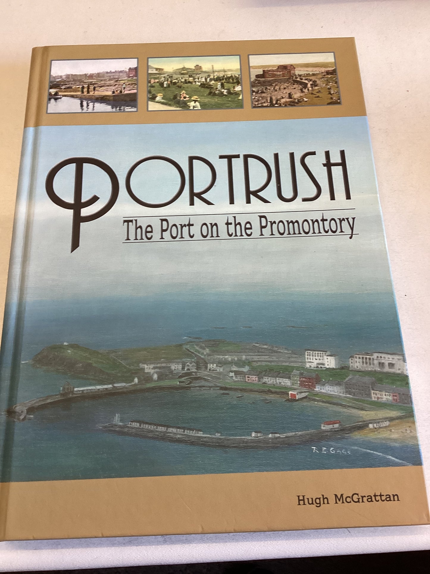 Portrush The Port On The Promontory Hugh McGrattan Signed