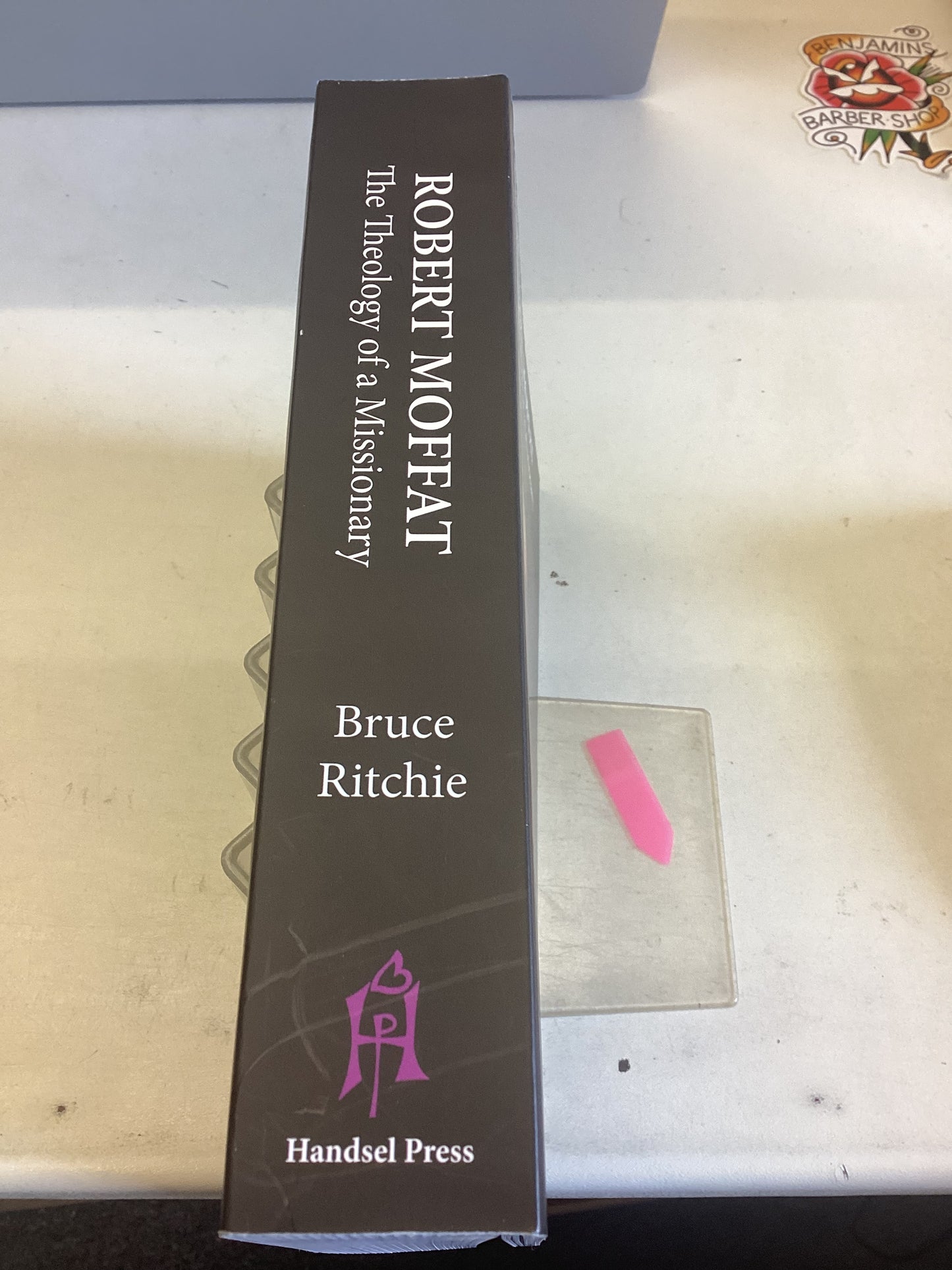 Robert Moffat The Theology of A Missionary Bruce Ritchie