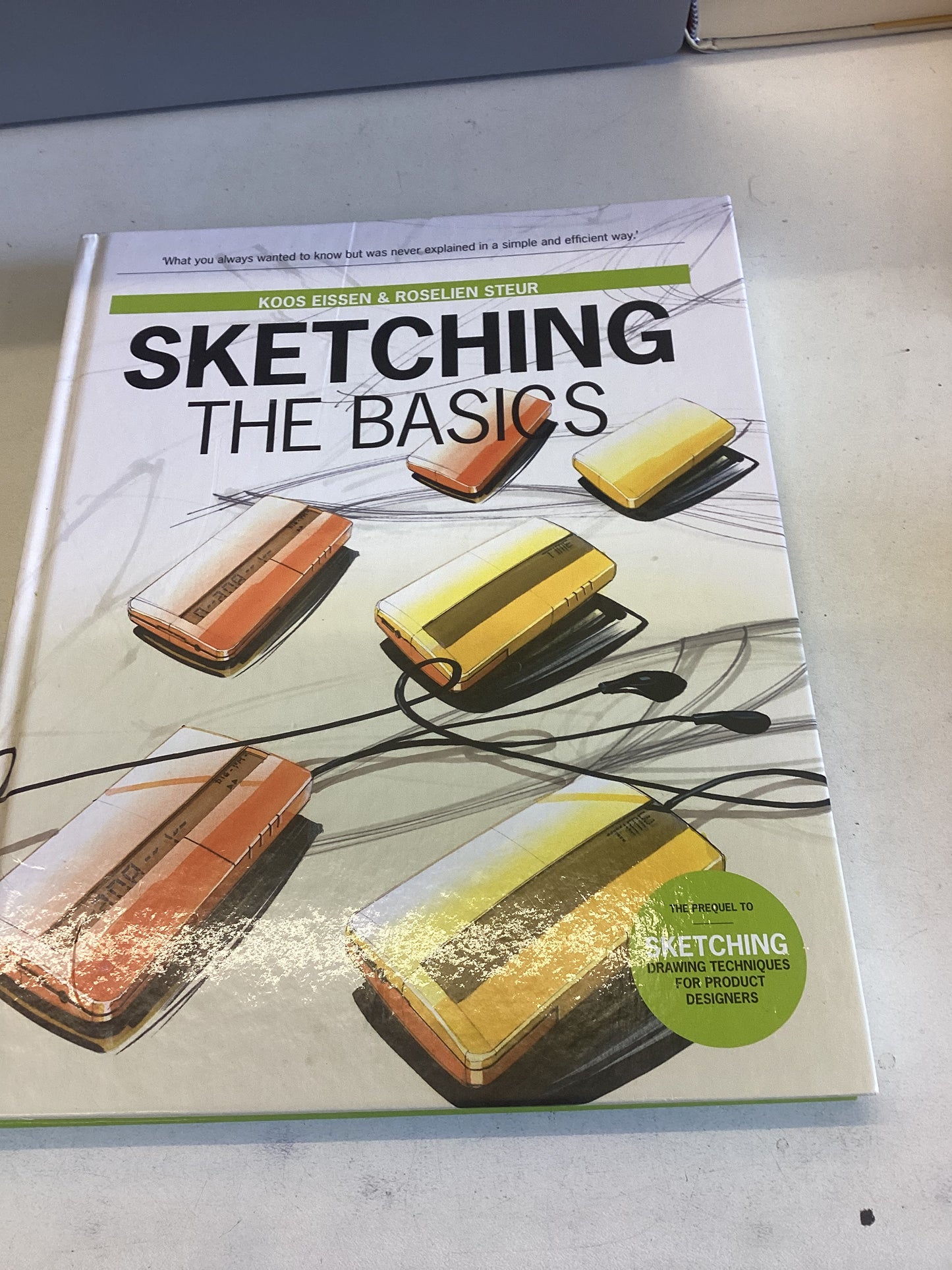 Sketching The Basics Koos Eissen and Roselien Steur