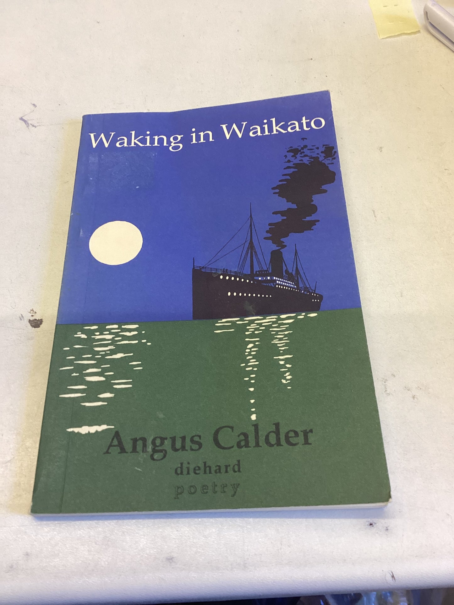 Waking In Waikato Angus Calder Signed