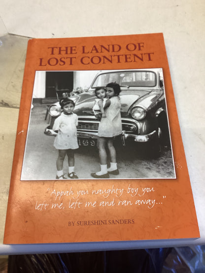 The Land of Lost Content Sureshini Sanders