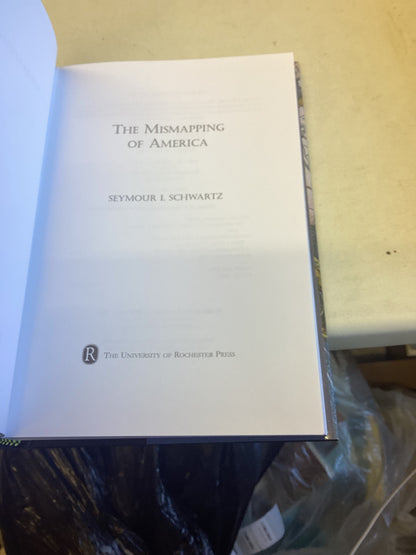 The Mismapping of America Seymour I Schwartz
