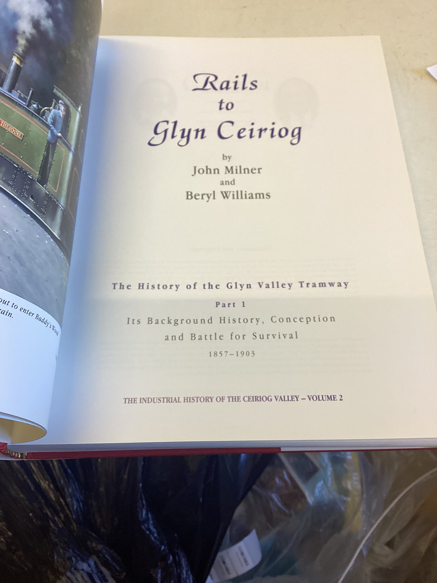 Rails to Glyn Ceiriog Part 1  1857 - 1903 John Milner Beryl Williams