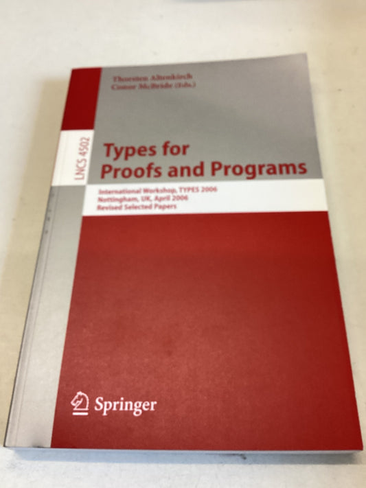 Types for Proofs and Programs International Workshop Types 2006 LNCS 4502