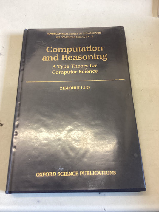 Computation and Reasoning A Type of Theory For Computer Science Zhaohui Luo