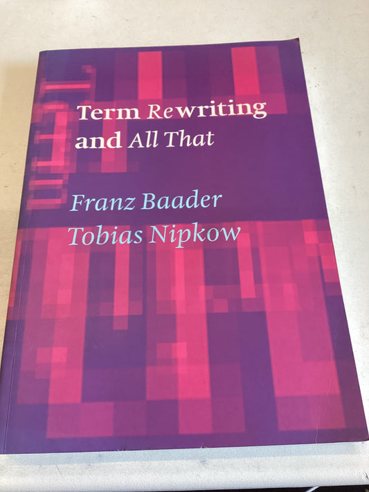 Term Rewriting and ALL That Franz Baader Tobias Nipkow
