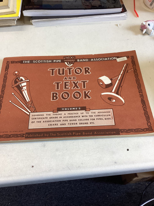The Scottish Pipe Band Association Tutor and Text Book Volume 2