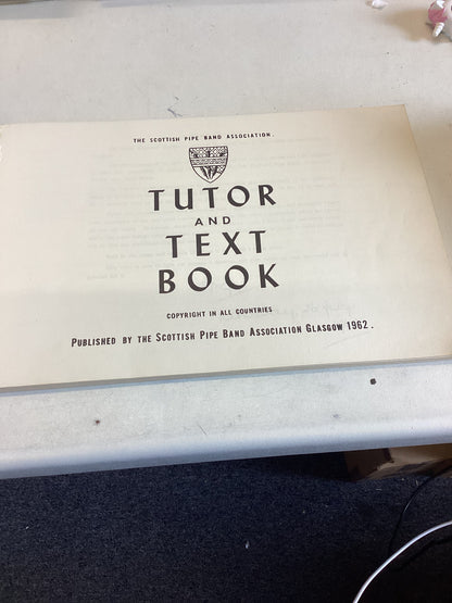 The Scottish Pipe Band Association Tutor and Text Book Volume 1