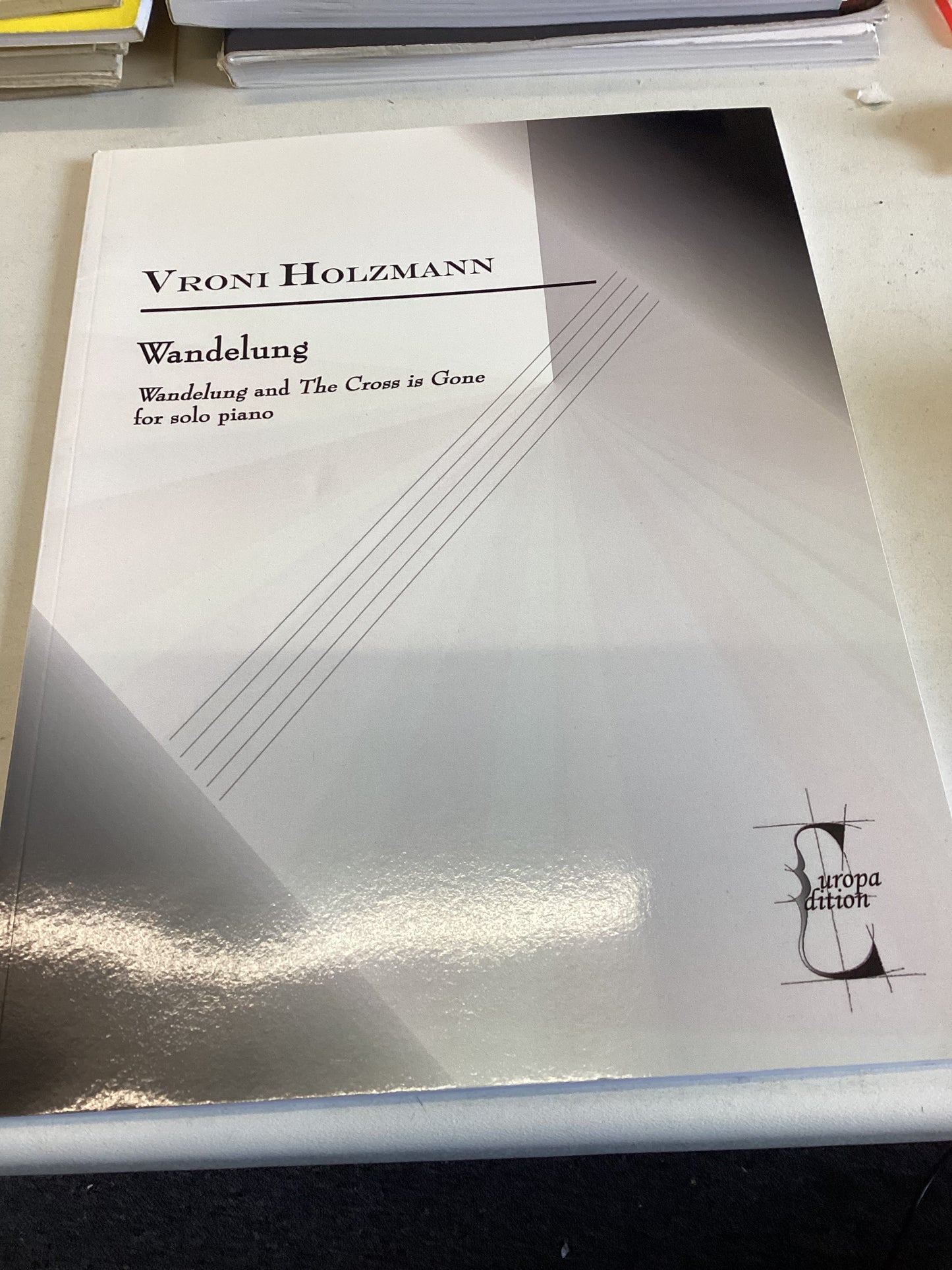 Vroni Holzmann Wandelung and The Cross Is Gone For Solo Piano