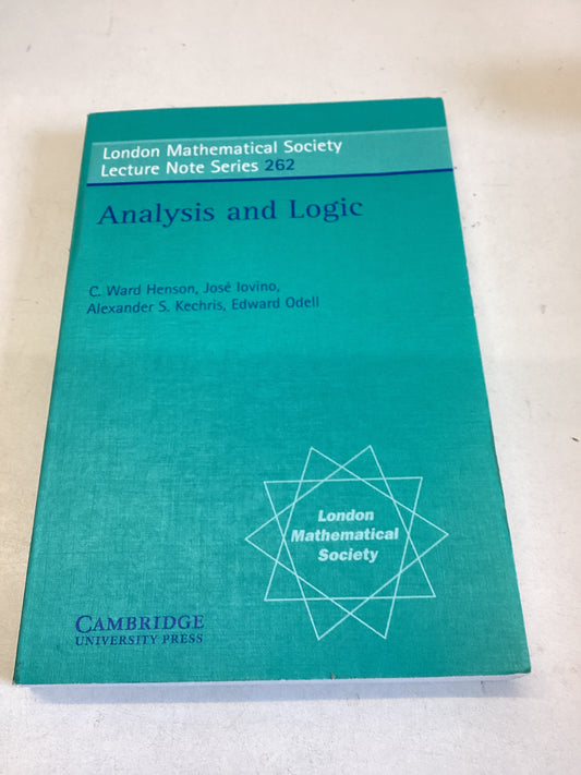 London Mathematical Society Lecture Notes Series 262 Analysis and Logic