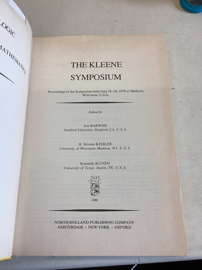 The Kleene Symposium Studies In Logic and Foundations of Mathematics  Volume 101
