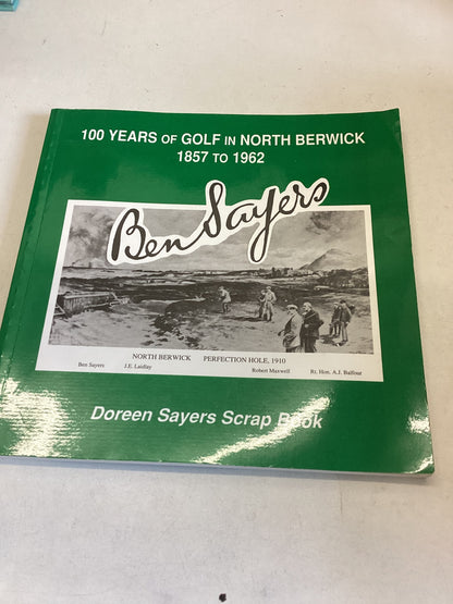 100 Years of Golf In North Berwick 1857 to 1962 Doreen Sayers Scrap Book