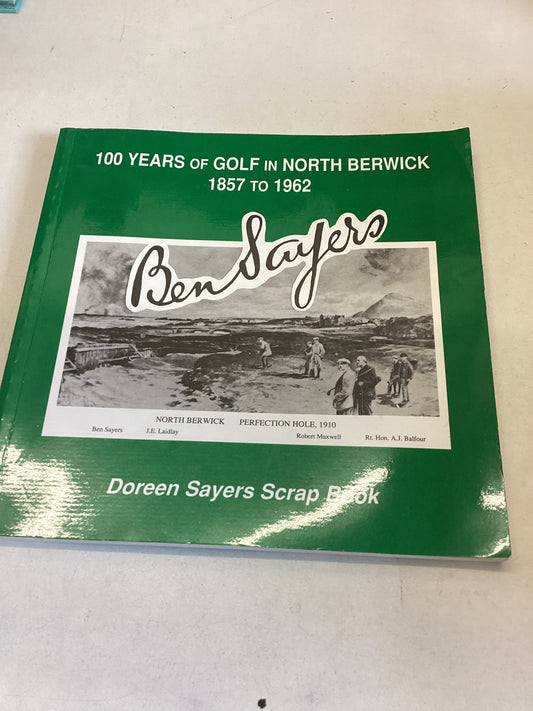 100 Years of Golf In North Berwick 1857 to 1962 Doreen Sayers Scrap Book