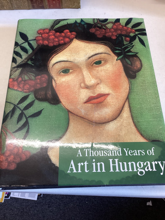 A Thousand Years of Art In Hungary