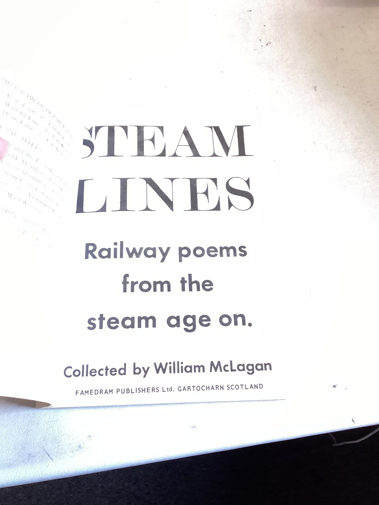 Steam Lines Railway Poems from The Steam Age On. Collected by William McLogan