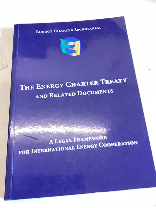 The Energy Charter Treaty and Related and Related Documents