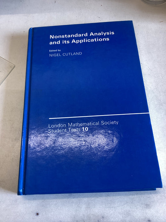 Nonstandard Analysis and Its Applications London Mathematical Society Student Texts 10