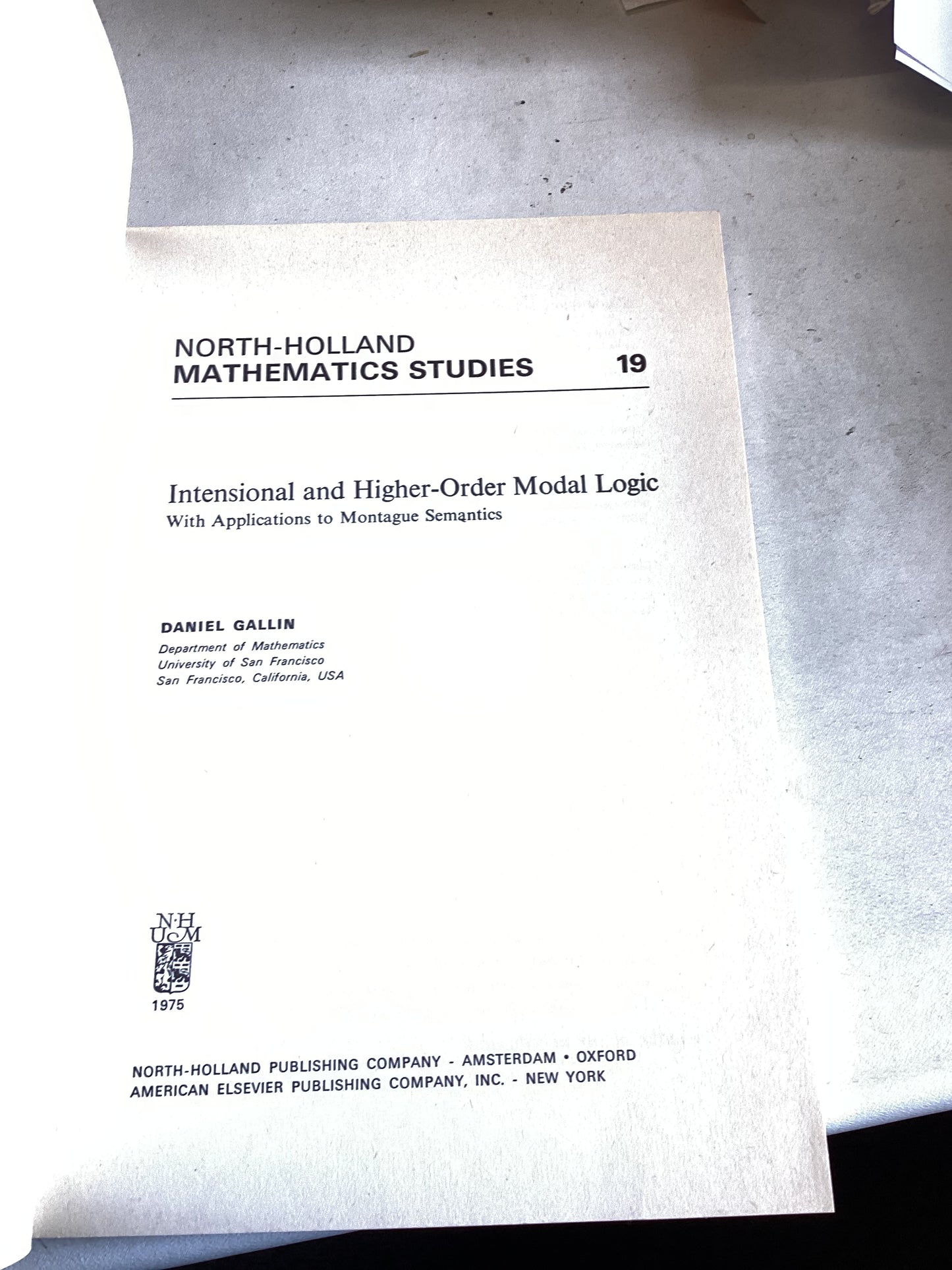 Intensional and Higher Order Modal Logic Mathematics Studies 19 Daniel Gallin