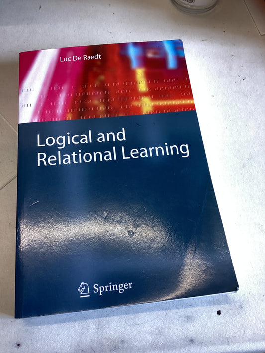 Logical and Relational Learning Luc De Raedt
