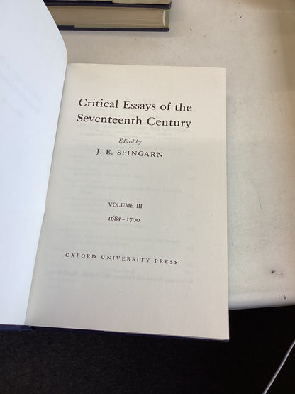 Critical Essays of the Seventeenth Century Vol 1 1605-1650 Vol 2 1650 - 1685 Vol 3 1685-1700 Edited By J E Spingarn