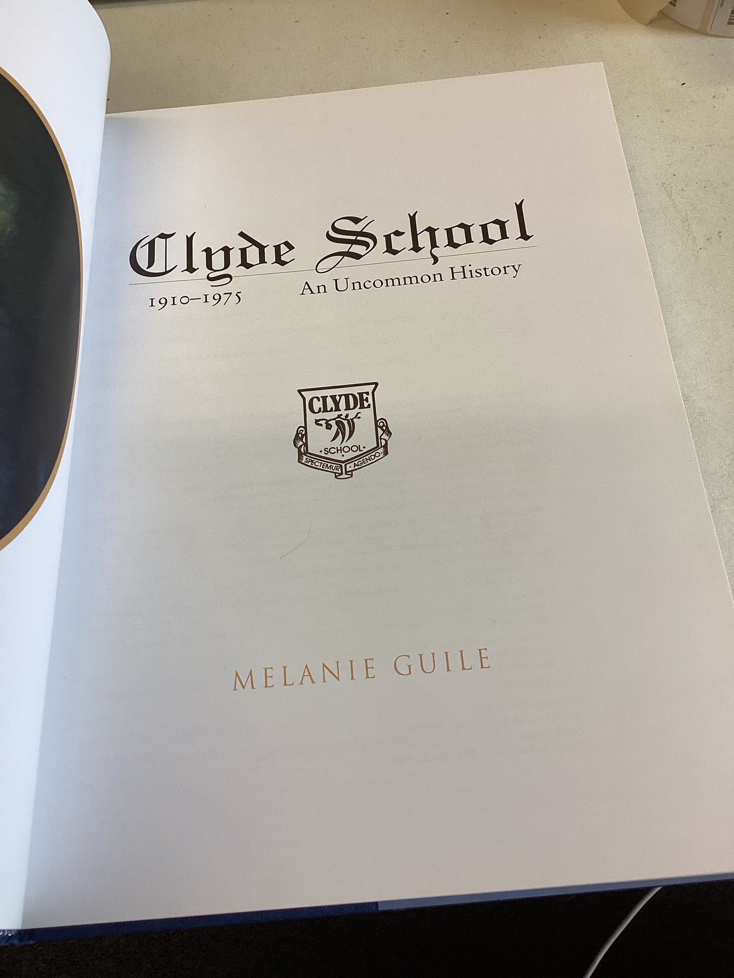 Clyde School 1910-1975 An Uncommon History Melanie Guile